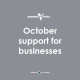 October support for businesses